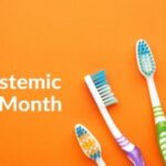 October: Oral Systemic Health Month